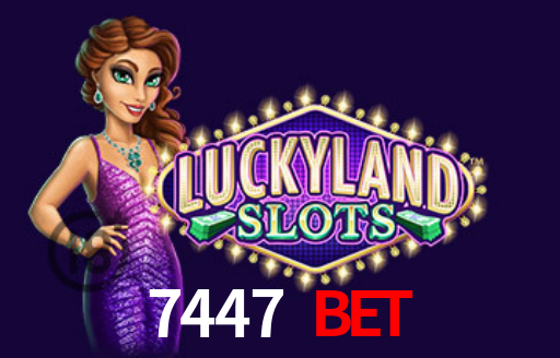 7447 bet